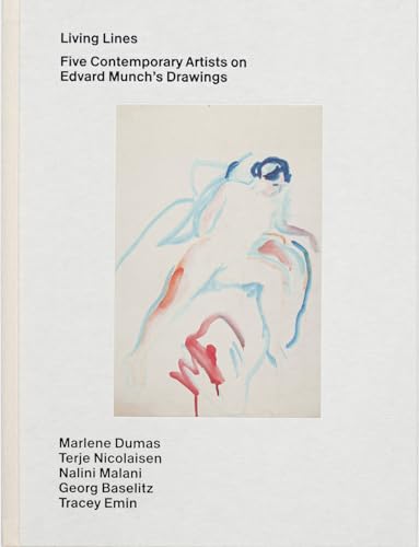 Beispielbild fr Living Lines - Five Contemporary Artists On Edvard Munch's Drawings zum Verkauf von GreatBookPrices