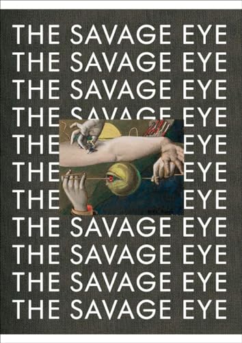 Beispielbild fr The Savage Eye zum Verkauf von Revaluation Books