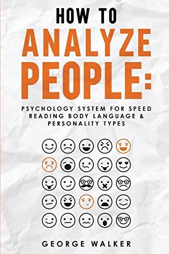 Beispielbild fr How to Analyze People: Psychology System For Speed Reading Body Language & Personality Types zum Verkauf von HPB-Red