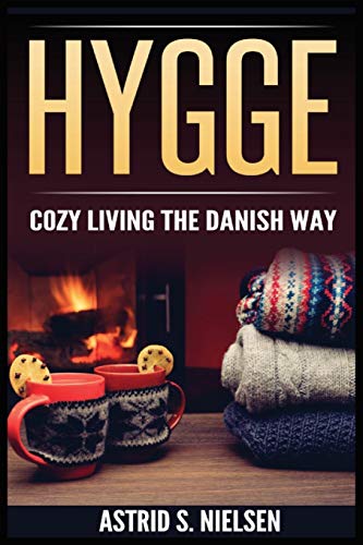 Stock image for Hygge: Cozy Living The Danish Way for sale by ThriftBooks-Atlanta