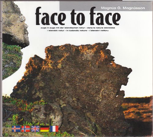 Stock image for Face to Face in Icelandic Nature - Auge in Auge Mit Der Islandischen Natur - Dans La Nature Islandaise - I Islandsk Natur - I Islenskri Natt for sale by Ammareal