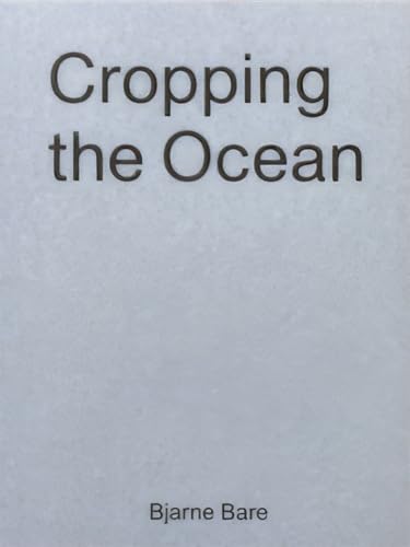 Stock image for Cropping the Ocean for sale by PBShop.store US