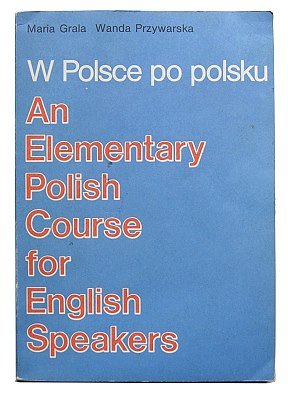 Imagen de archivo de W Polsce po polsku: An elementary Polish course for English speakers (Polish Edition) a la venta por ThriftBooks-Dallas