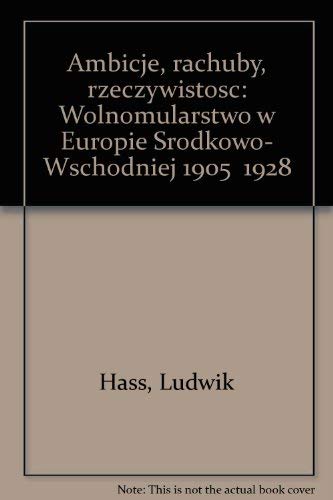 9788301038243: Ambicje, rachuby, rzeczywistość: Wolnomularstwo w Europie Środkowo-Wschodniej, 1905-1928 (Polish Edition)