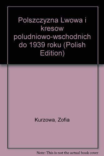 9788301045708: Polszczyzna Lwowa i kresów południowo-wschodnich do 1939 roku (Polish Edition)
