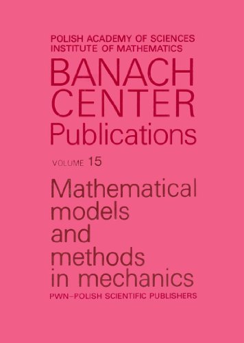 Beispielbild fr Mathematical Models and Methods in Mechanics (Banach Center Publications, Vol. 15) zum Verkauf von mountain