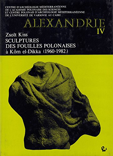 Imagen de archivo de Sculptures des fouilles polonaises a Kom el-Dikka (1960-1982) a la venta por Kennys Bookshop and Art Galleries Ltd.