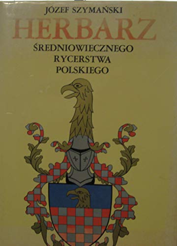 Beispielbild fr Herbarz s?redniowiecznego rycerstwa polskiego (Pol zum Verkauf von medimops