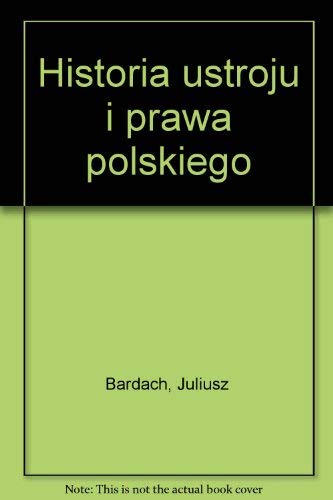 Beispielbild fr Historia Ustroju I Prawa Polskiego zum Verkauf von Hamelyn