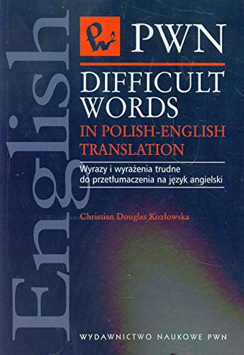Stock image for Difficult words in Polish-english translation: Wyrazy i wyra?enia trudne do przet?umaczenia na j?zyk angielski for sale by WorldofBooks