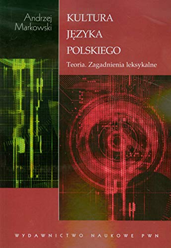 9788301145262: Kultura języka polskiego: Teoria. Zagadnienia leksykalne