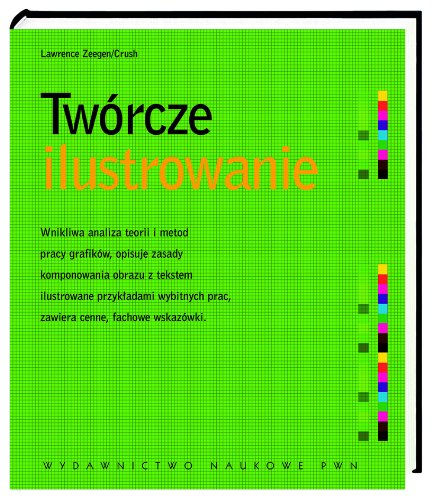 Imagen de archivo de Tw  rcze ilustrowanie: Wnikliwa analiza teorii i metod pracy grafik  w a la venta por WorldofBooks