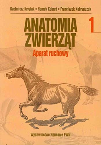 Stock image for Anatomia zwierzat tom 1 Aparat ruchowy for sale by austin books and more