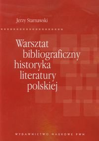 9788301169725: Warsztat bibliograficzny historyka literatury polskiej