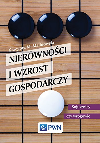 Stock image for Nierownosci i wzrost gospodarczy: Sojusznicy czy wrogowie for sale by Buchpark