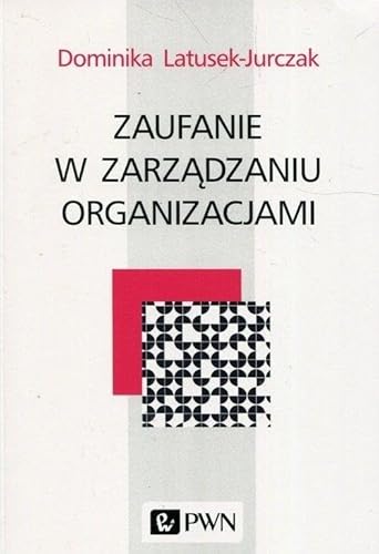 Imagen de archivo de Zaufanie w zarzadzaniu organizacjami a la venta por medimops