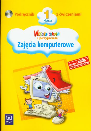 Beispielbild fr Weso?a szko?a i przyjaciele 1 Podr?cznik z p?yt? CD Zaj?cia komputerowe: edukacja wczesnoszkolna zum Verkauf von medimops