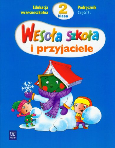 Stock image for Wesola szkola i przyjaciele 2 podrecznik czesc 3: Edukacja wczesnoszkolna for sale by medimops