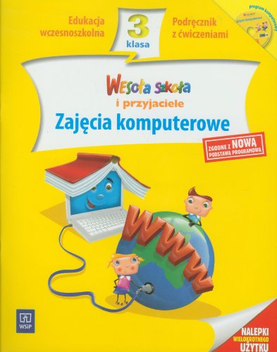 Beispielbild fr Weso?a szko?a i przyjaciele 3 Zaj?cia komputerowe Podr?cznik z ?wiczeniami z p?yt? CD: edukacja wczesnoszkolna zum Verkauf von medimops