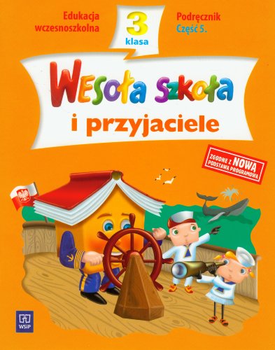 Stock image for Wesola szkola i przyjaciele 3 Podrecznik Czesc 5: edukacja wczesnoszkolna for sale by medimops