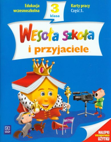 Stock image for Wesola szkola i przyjaciele 3 Karty pracy Czesc 3: edukacja wczesnoszkolna for sale by medimops