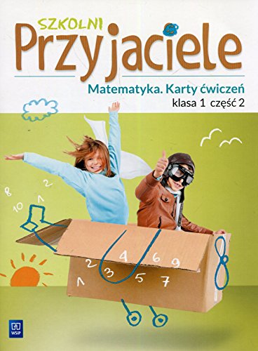 Stock image for Szkolni Przyjaciele Matematyka 1 Karty cwiczen Czesc 2: Szkola podstawowa for sale by Buchpark
