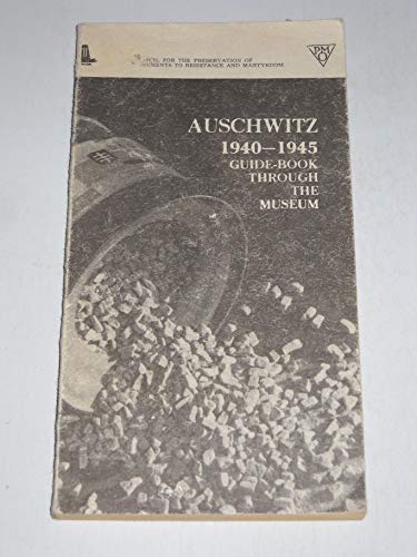 Stock image for Auschwitz 1940-1945 Guide-Book Through the Museum for sale by Harry Alter