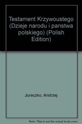 9788303020406: Testament Krzywoustego (Dzieje narodu i państwa polskiego) (Polish Edition)
