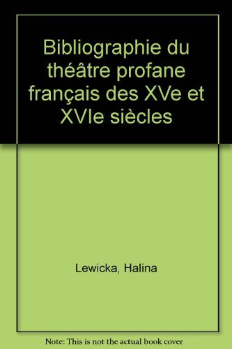 Beispielbild fr Bibliographie Du Theatre Profane Francais Des XVe Et XVIe Siecles. zum Verkauf von Die Wortfreunde - Antiquariat Wirthwein Matthias Wirthwein