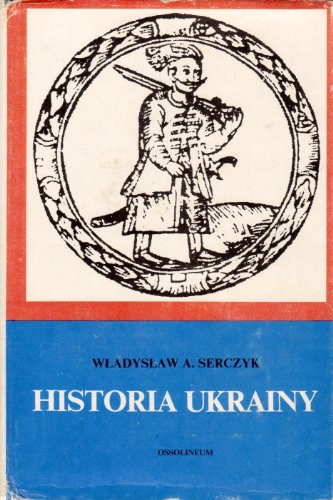 Stock image for Historia Ukrainy (Polish Edition) for sale by Artless Missals