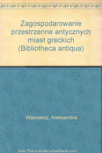 Imagen de archivo de Zagospodarowanie przestrzenne antycznych miast greckich a la venta por Thomas Emig