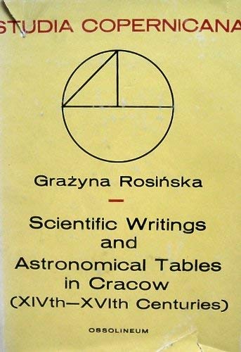 Scientific writings and astronomical tables in Cracow: A census of manuscript sources (XIVth-XVIt...