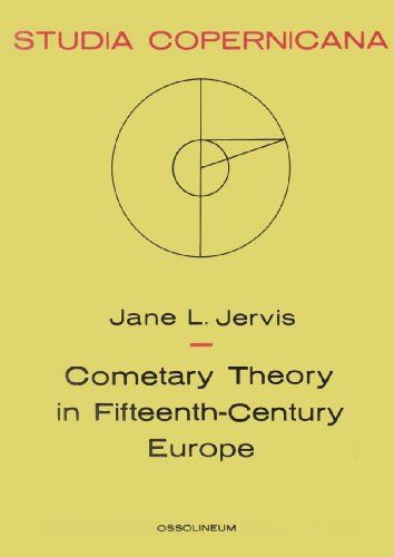 Cometary Theory in Fifteenth-Century Europe (Studia Copernicana)