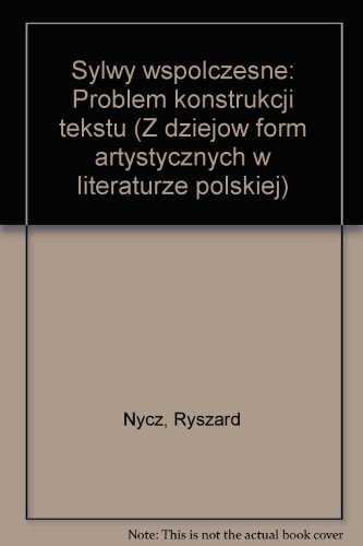 Beispielbild fr Sylwy wspo??czesne: Problem konstrukcji tekstu (Z dziejo?w form artystycznych w literaturze polskiej) (Polish Edition) Nycz, Ryszard zum Verkauf von CONTINENTAL MEDIA & BEYOND