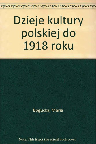 9788304032828: Dzieje kultury polskiej do 1918 roku