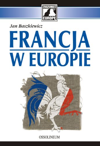 Beispielbild fr Francja w Europie (ZROZUMIE? EUROP?) zum Verkauf von medimops