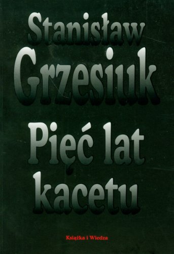 9788305135740: Piec lat kacetu