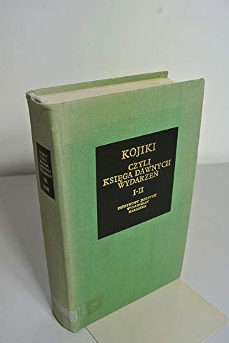 Stock image for Kojiki czyli Ksi ga Dawnych Wydarze for sale by Recycle Bookstore