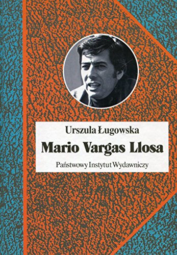 9788306033328: Mario Vargas Llosa. Literatura: Literatura, polityka i nobel (BIOGRAFIE SŁAWNYCH LUDZI)