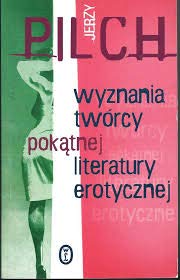 Stock image for Wyznania tw rcy pok?tnej literatury erotycznej for sale by WorldofBooks