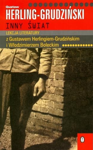 Stock image for Inny swiat: Lekcja literatury z Gustawem Herlingiem - Grudzi?skim i W?odzimierzem Boleckim for sale by WorldofBooks