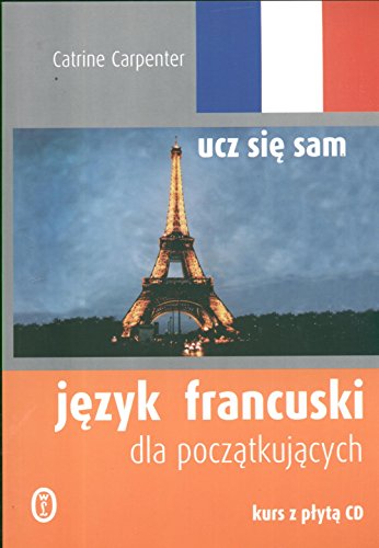 Beispielbild fr J?zyk francuski dla pocz?tkuj?cych + CD zum Verkauf von WorldofBooks