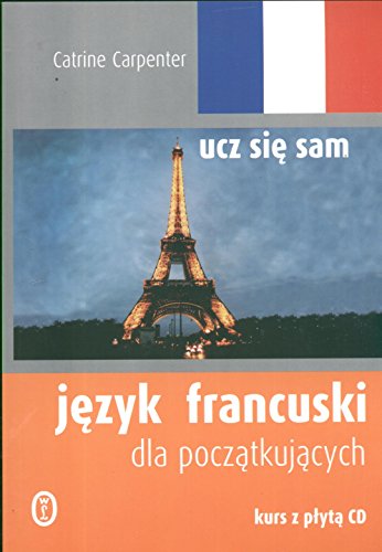 Imagen de archivo de J?zyk francuski dla pocz?tkuj?cych + CD a la venta por WorldofBooks