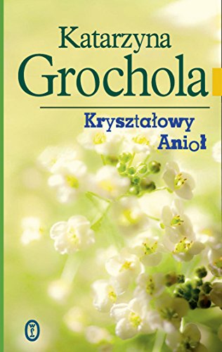 Stock image for Krysztalowy Aniol for sale by WorldofBooks