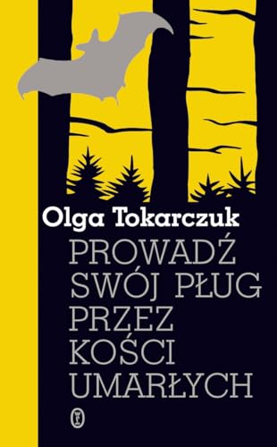 9788308043974: Prowadź swj pług przez kości umarłych