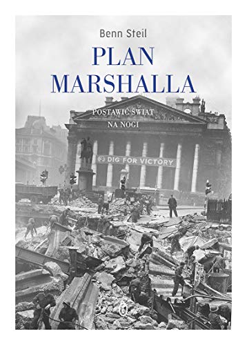 9788308070086: Plan Marshalla: Postawić świat na nogi