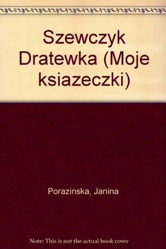 Stock image for Szewczyk Dratewka (Moje ksia?z?eczki) (Polish Edition) Porazin?ska, Janina for sale by Schindler-Graf Booksellers