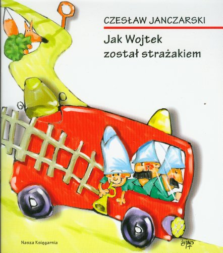 Beispielbild fr Jak Wojtek zostal strazakiem (polish) zum Verkauf von Better World Books