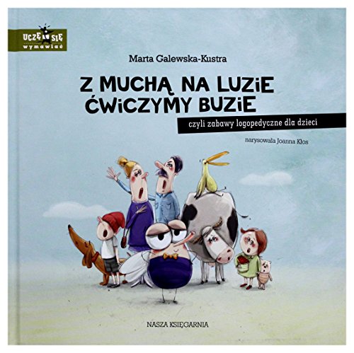 Stock image for Z mucha na luzie cwiczymy buzie for sale by Greener Books