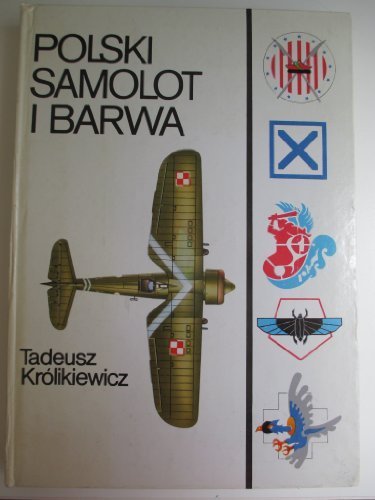 Stock image for Polski Samolot I Barwa (Polish Edition) for sale by John Hopkinson - Bookseller